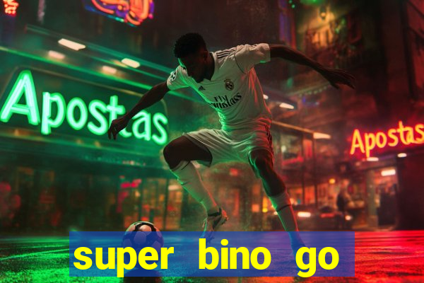 super bino go dinheiro infinito